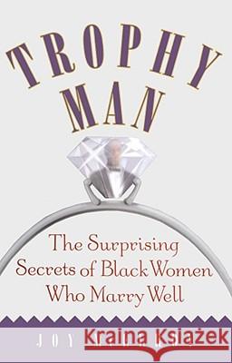 Trophy Man: The Surprising Secrets of Black Women Who Marry Well Dr. Joy McElroy 9780743213059 Simon & Schuster - książka