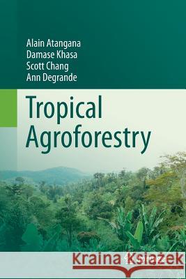 Tropical Agroforestry Alain Atangana Damase Khasa Scott Chang 9789402407112 Springer - książka