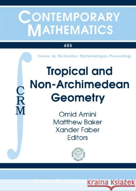 Tropical and Non-Archimedean Geometry Omid Amini Xander Faber Matthew Baker 9781470410216 American Mathematical Society - książka