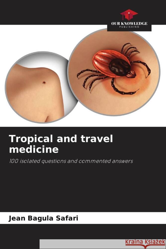 Tropical and travel medicine Bagula Safari, Jean 9786205203989 Our Knowledge Publishing - książka