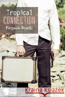 Tropical Connection Pierpaolo Renella 9781508447504 Createspace - książka