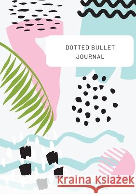 Tropical Design with Top Callout - Dotted Bullet Journal: Medium A5 - 5.83X8.27 Blank Classic 9781774760345 Blank Classic - książka