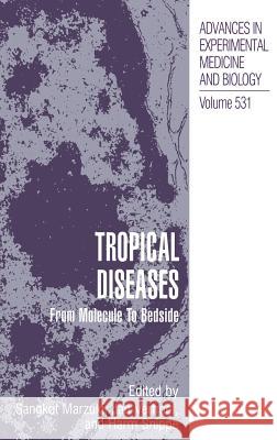 Tropical Diseases: From Molecule to Bedside Marzuki, Sangkot 9780306477997 Kluwer Academic Publishers - książka