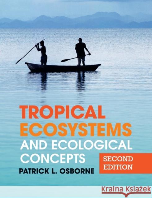 Tropical Ecosystems and Ecological Concepts Patrick L. Osborne 9780521177344 Cambridge University Press - książka