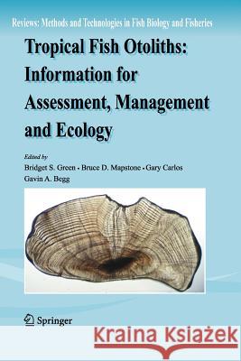 Tropical Fish Otoliths: Information for Assessment, Management and Ecology  9789400736788 Springer Netherlands - książka