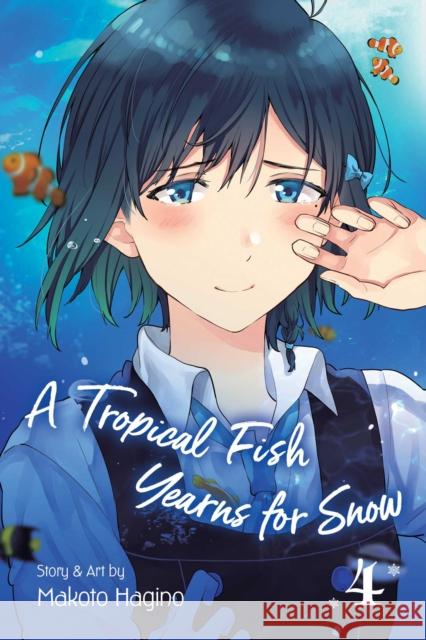 Tropical Fish Yearns for Snow, Vol. 4 Makoto Hagino 9781974715442 Viz Media, Subs. of Shogakukan Inc - książka