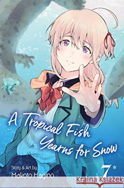 Tropical Fish Yearns for Snow, Vol. 7 Makoto Hagino 9781974722259 Viz Media, Subs. of Shogakukan Inc - książka