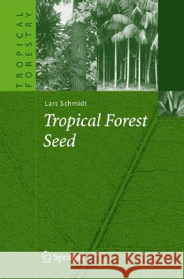 Tropical Forest Seed Lars Schmidt 9783540490289 Springer - książka