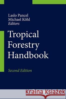 Tropical Forestry Handbook Pancel, Laslo 9783642546006 Springer - książka
