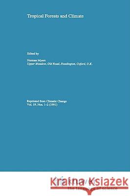 Tropical Forests and Climate Norman Myers N. Myers Norman Myers 9780792316886 Springer - książka