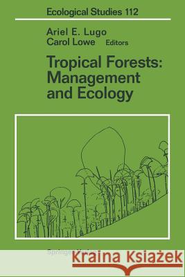 Tropical Forests: Management and Ecology Ariel E. Lugo Carol Lowe 9781461275633 Springer - książka