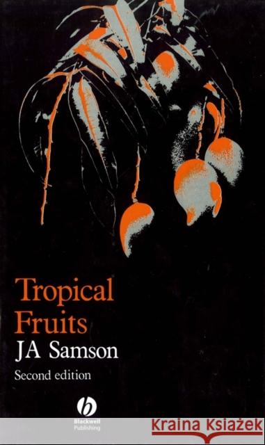 Tropical Fruits J. A. Samson L. R. Humphreys 9780582404090 Longman Scientific and Technical - książka