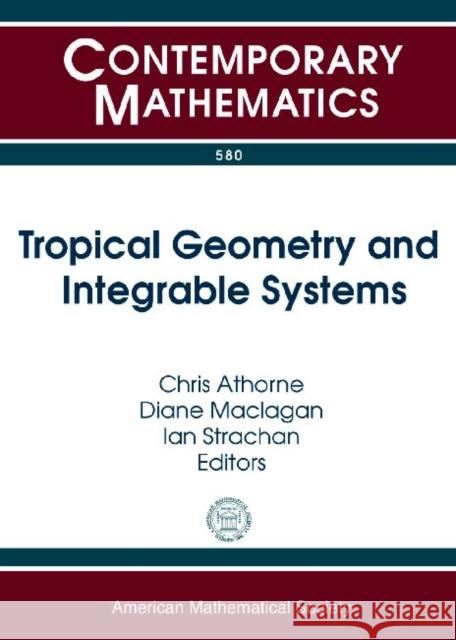 Tropical Geometry and Integrable Systems Chris Athorne Diane Maclagan Ian Strachan 9780821875537 American Mathematical Society - książka