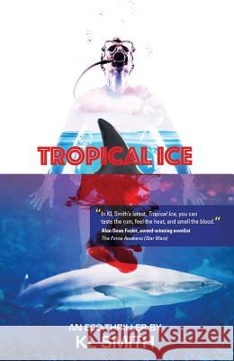 Tropical Ice K L Smith 9781621343400 Water Street Press - książka