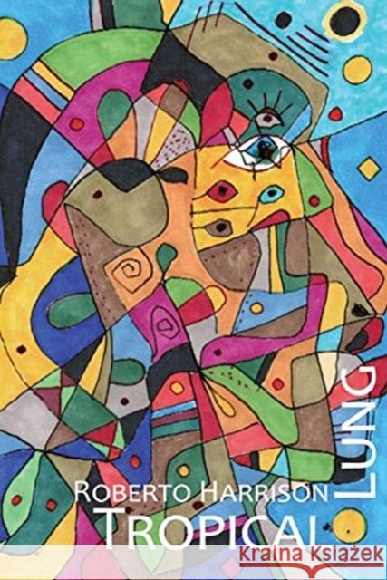 Tropical Lung: Exi(s)T(s) Harrison, Roberto 9781632430892 Omnidawn - książka