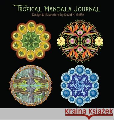 Tropical Mandala Journal David K. Griffin 9781087926797 Indy Pub - książka