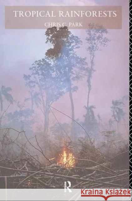 Tropical Rainforests Chris C. Park 9781138177765 Routledge - książka