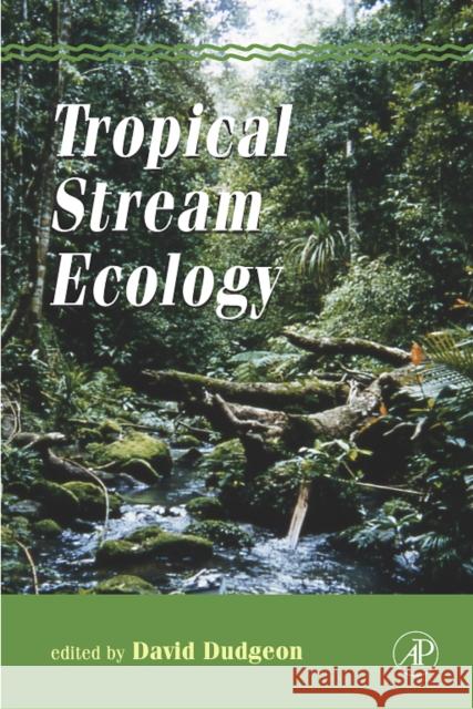 Tropical Stream Ecology David Dudgeon 9780120884490  - książka