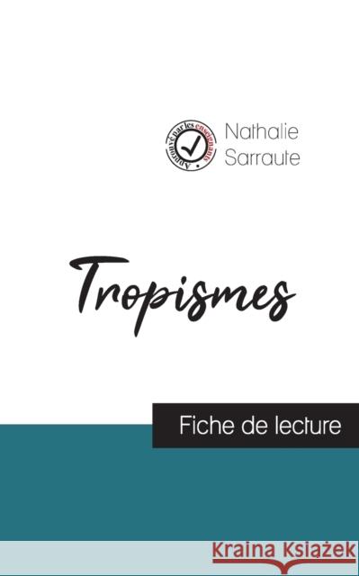 Tropismes de Nathalie Sarraute (fiche de lecture et analyse compl Nathalie Sarraute 9782759310982 Comprendre La Litterature - książka