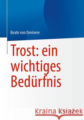 Trost: Ein Wichtiges Bed?rfnis Beate Vo 9783662712528 Springer - książka