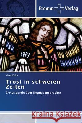 Trost in schweren Zeiten Kuhn, Klaus 9783841600998 Fromm Verlag - książka