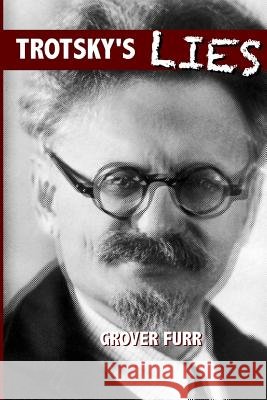 Trotsky's Lies Grover Furr 9780578521046 Erythros Press & Media - książka
