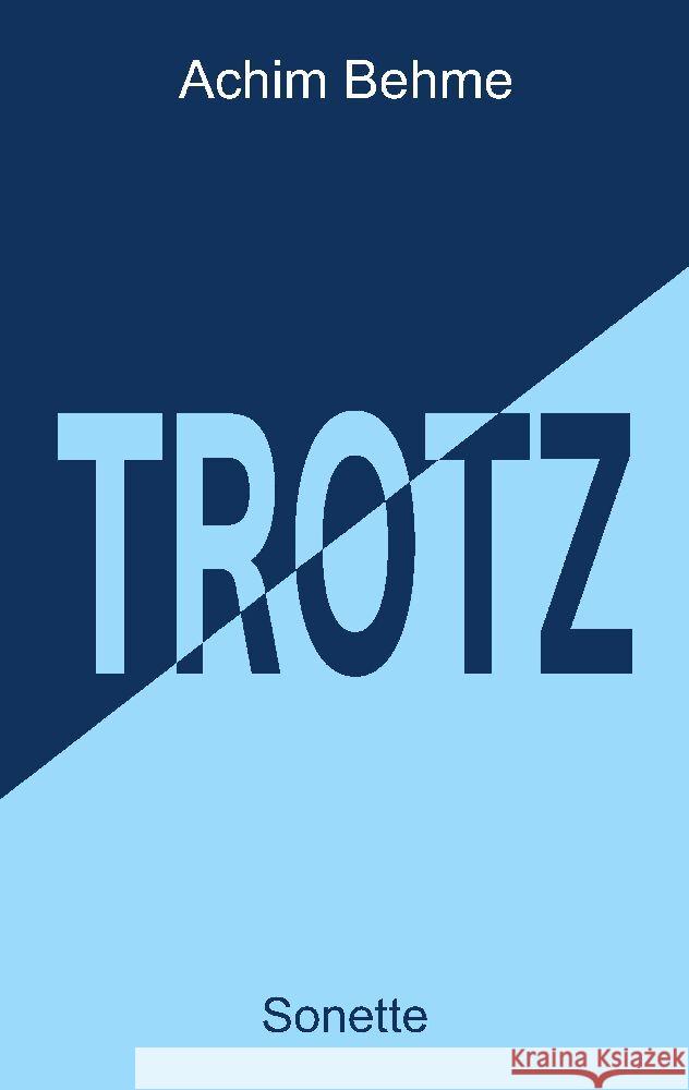 TROTZ - Sonette Achim Behme 9783384112095 Tredition Gmbh - książka