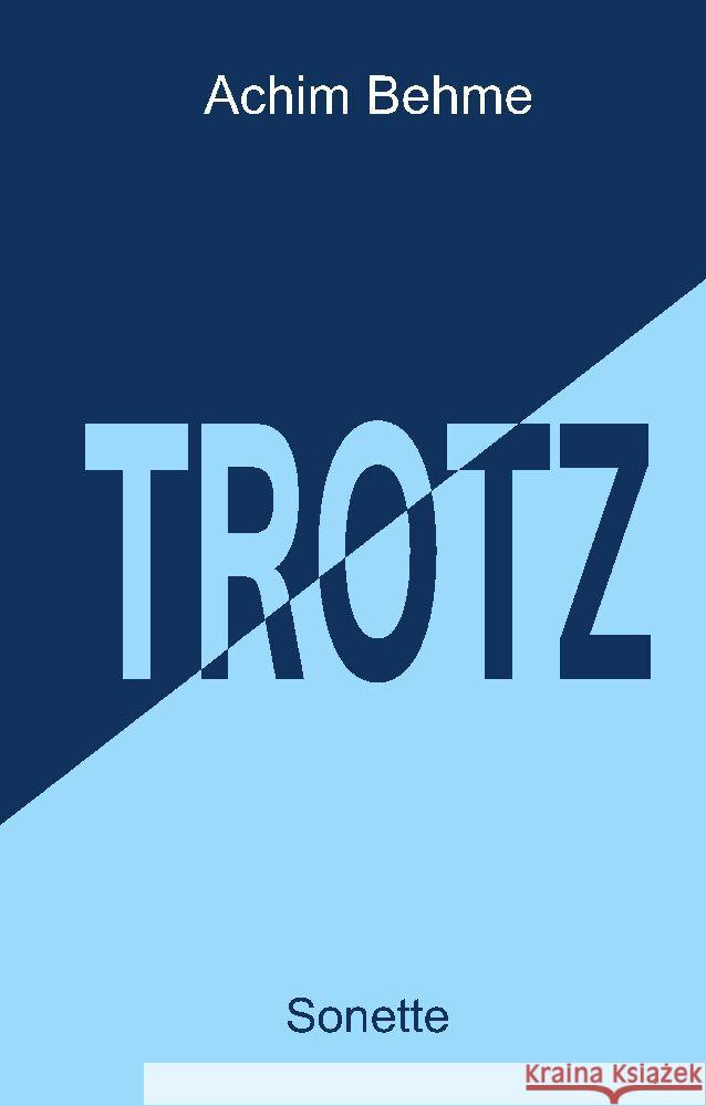 TROTZ - Sonette Achim Behme 9783384112101 Tredition Gmbh - książka