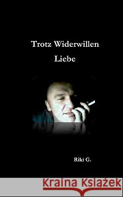 Trotz Widerwillen Liebe Riki G 9783842311558 Books on Demand - książka