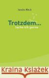 Trotzdem ... lache ich gerne: Roman Sandra Bloch 9783839173527 Books on Demand