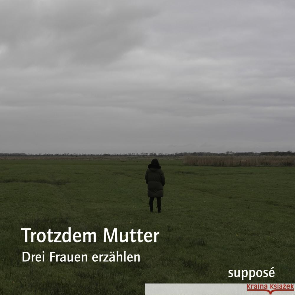 Trotzdem Mutter, 3 Audio-CD Sander, Klaus, Struve, Maike 9783863852047 Suppose Verlag - książka