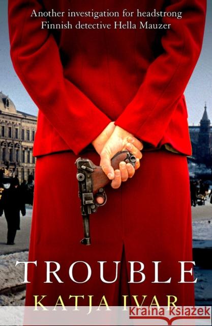 Trouble Katja Ivar 9781913394776 Bitter Lemon Press - książka