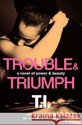 Trouble & Triumph PB Harris, Tip 'T I. '. 9780062067692  - książka