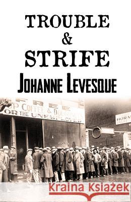 Trouble and Strife Johanne Levesque 9781786290120 Austin Macauley Publishers - książka