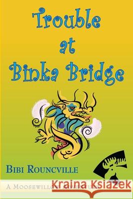 Trouble at Binka Bridge Bibi Rouncville 9780557160518 Lulu.com - książka