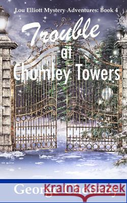Trouble at Chumley Towers George Chedzoy 9781523895960 Createspace Independent Publishing Platform - książka