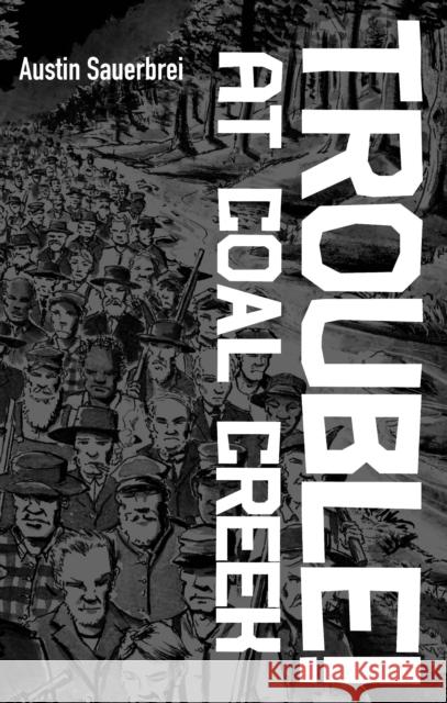 Trouble! at Coal Creek Austin Sauerbrei 9798888903766 Haymarket Books - książka