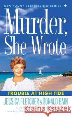 Trouble at High Tide Jessica Fletcher Donald Bain 9780451416049 Signet Book - książka