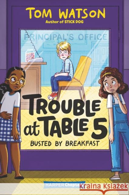 Trouble at Table 5: Busted by Breakfast Watson, Tom 9780062953445 HarperCollins - książka