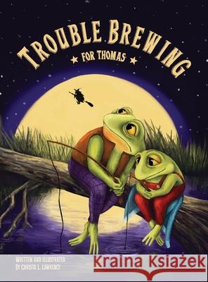 Trouble Brewing for Thomas Christa Lawrence 9781735262215 Fiddle Bye Books Publishing, LLC - książka