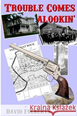 Trouble Comes a'Lookin Folkerts, David D. 9781500210731 Createspace - książka
