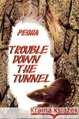 Trouble down the tunnel Pesha 9780953862016 Pibly - książka
