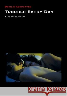 Trouble Every Day Kate Robertson 9781800859258 Auteur Publishing in Partnership with Liverpo - książka