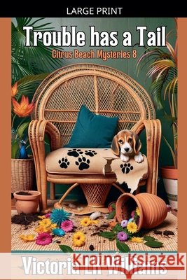 Trouble Has A Tail Williams, Victoria Lk 9798224401123 Sun, Sand & Stories Publishing - książka