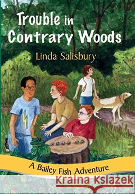 Trouble in Contrary Woods Linda G. Salisbury 9781881539469 Tabby House - książka
