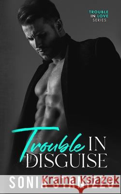 Trouble in Disguise Sonia Stanizzo 9780645090895 Jrl Publishing - książka