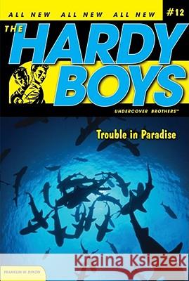 Trouble in Paradise Franklin W. Dixon 9781416911784 Aladdin Paperbacks - książka