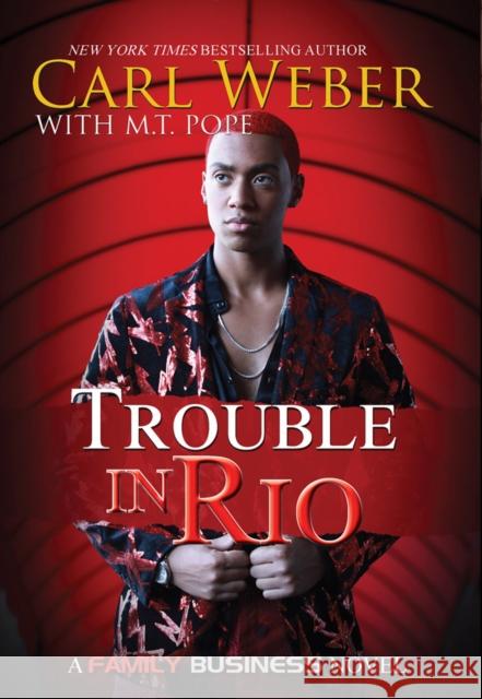Trouble in Rio: A Family Business Novel Carl Weber M. T. Pope 9781622862733 Urban Books - książka