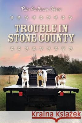 Trouble in Stone County Kim Anderson Stone 9781543030198 Createspace Independent Publishing Platform - książka