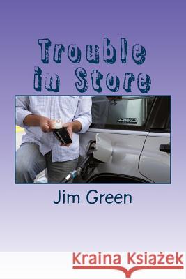 Trouble in Store Jim Green 9781479225873 Createspace - książka